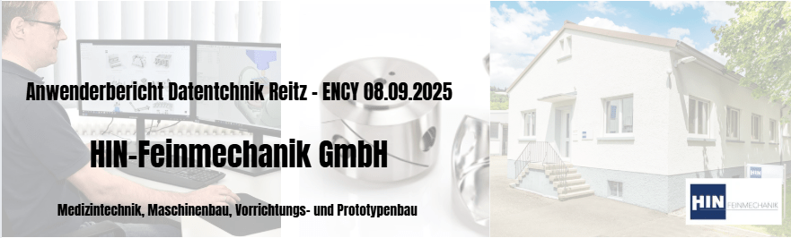 Anwenderbericht ENCY -HIN Feinmechanik GmbH 1 Banner HIN Feinmechanik GmbH | CAD/CAM Programmiersoftware für CNC Maschinen und Industrieroboter